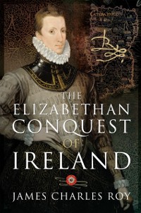 Cover Elizabethan Conquest of Ireland