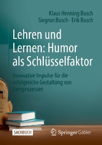Cover Lehren und Lernen: Humor als Schlüsselfaktor