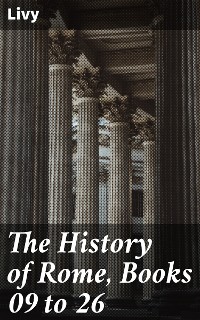 Cover The History of Rome, Books 09 to 26