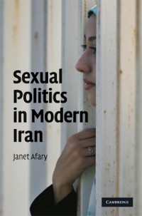 Cover Sexual Politics in Modern Iran