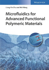 Cover Microfluidics for Advanced Functional Polymeric Materials