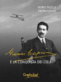 Cover Gianni Caproni e la conquista dei cieli