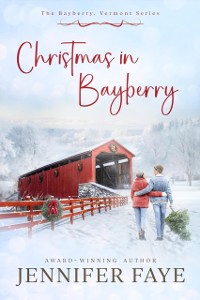 Cover Christmas in Bayberry: Second Chance, Small Town Romance