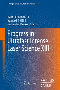 Cover Progress in Ultrafast Intense Laser Science XIII