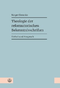 Cover Theologie der reformatorischen Bekenntnisschriften
