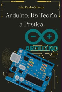 Cover Arduino:  Da Teoria À Prática