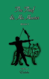 Cover The Thief and His Hunter Book 1