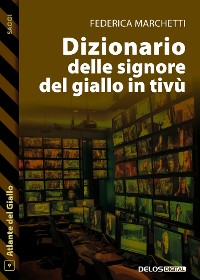 Cover Dizionario delle signore del giallo in tivù