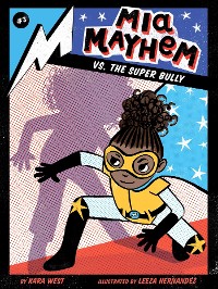Cover Mia Mayhem vs. the Super Bully