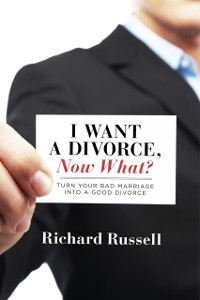 Cover I Want a Divorce, Now What?