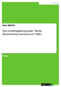 Cover Das Großflughafenprojekt "Berlin Brandenburg International" (BBI)