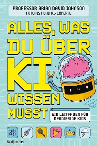 Cover Alles, was du über KI wissen musst