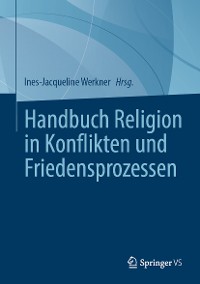 Cover Handbuch Religion in Konflikten und Friedensprozessen