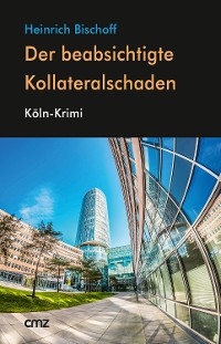 Cover Der beabsichtigte Kollateralschaden