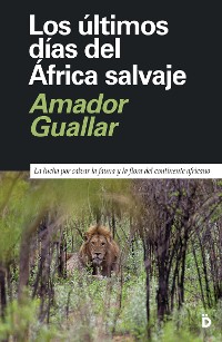 Cover Los últimos días del África salvaje
