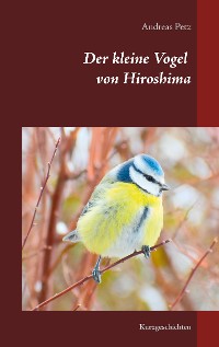 Cover Der kleine Vogel von Hiroshima