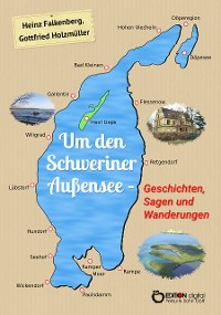 Cover Um den Schweriner Außensee - Geschichten, Sagen und Wanderungen