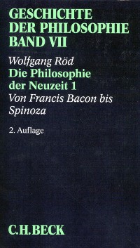 Cover Geschichte der Philosophie  Bd. 7: Die Philosophie der Neuzeit 1: Von Francis Bacon bis Spinoza
