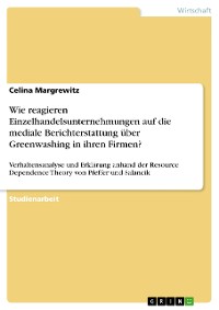 Cover Wie reagieren Einzelhandelsunternehmungen auf die mediale Berichterstattung über Greenwashing in ihren Firmen?