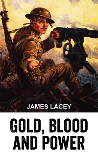 Cover Gold, Blood and Power