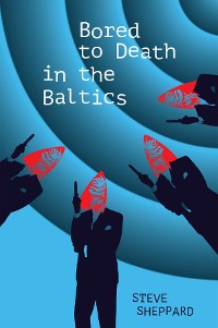 Cover Bored to Death in the Baltics