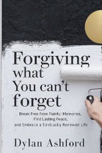 Cover Forgiving What You Can’t Forget