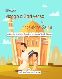 Cover Il Piccolo Viaggio di Zaid verso la preghiera Salah