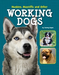 Cover Huskies, Mastiffs and Other Working Dogs