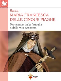 Cover Santa Maria Francesca delle cinque piaghe. Protettrice della famiglia e della vita nascente