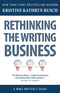 Cover Rethinking the Writing Business A WMG Writer's Guide
