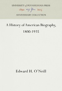 Cover A History of American Biography, 1800-1935