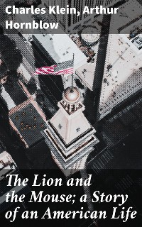 Cover The Lion and the Mouse; a Story of an American Life