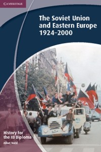 Cover History for the IB Diploma: The Soviet Union and Eastern Europe 1924 2000