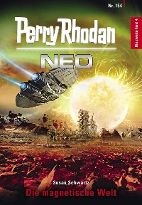 Cover Perry Rhodan Neo 154: Die magnetische Welt