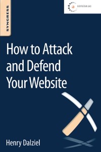 Cover How to Attack and Defend Your Website