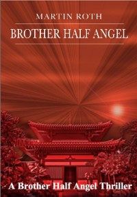 Cover Brother Half Angel (A Brother Half Angel Thriller)