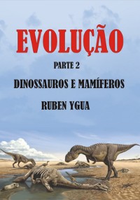 Cover Evolução- Dinossauros E Mamíferos