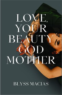 Cover Love, Your Beauty Godmother