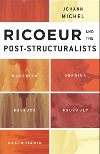 Cover Ricoeur and the Post-Structuralists