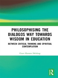 Cover Philosophising the Dialogos Way towards Wisdom in Education