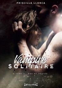 Cover Vampire solitaire - Tome 1