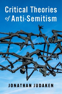 Cover Critical Theories of Anti-Semitism