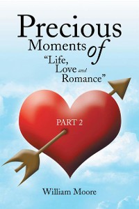 Cover Precious Moments of Life, Love and Romance