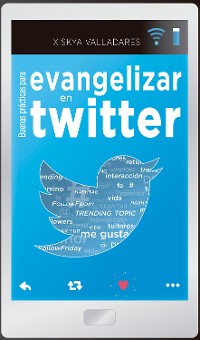 Cover Buenas prácticas para evangelizar en Twitter