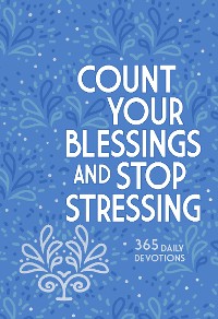 Cover Count Your Blessings and Stop Stressing