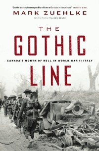 Cover The Gothic Line : Canada's Month of Hell in World War II Italy