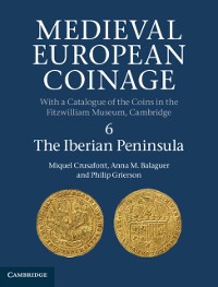 Cover Medieval European Coinage: Volume 6, The Iberian Peninsula