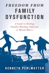 Cover Freedom from Family Dysfunction