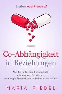 Cover Co-Abhängigkeit in Beziehungen – Bleiben oder trennen?