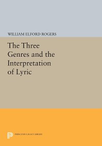 Cover The Three Genres and the Interpretation of Lyric